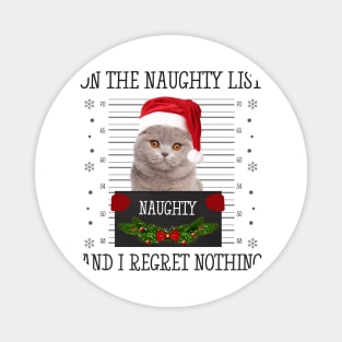 On The Naughty List, And I Regret Nothing Magnet